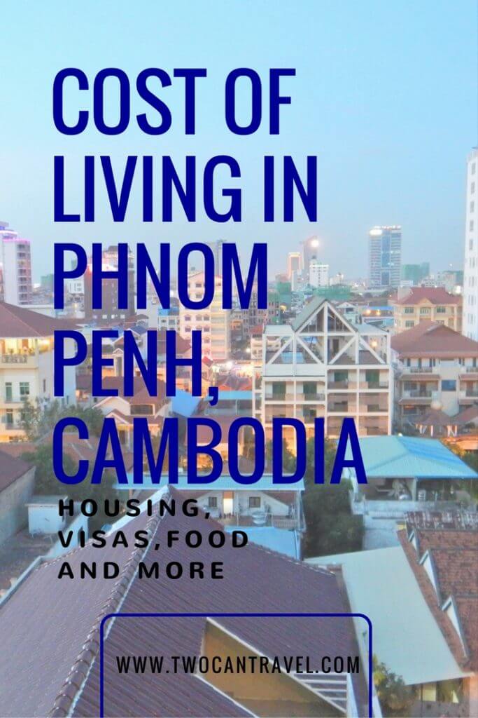 Are you moving to Phnom Penh, Cambodia? Wondering what the cost of living is like? In this article we break it all down from housing to transport, visas, food and more. Read on if you want to know the cost to live in Phnom Penh, Cambodia #Cambodia #MovingToCambodia