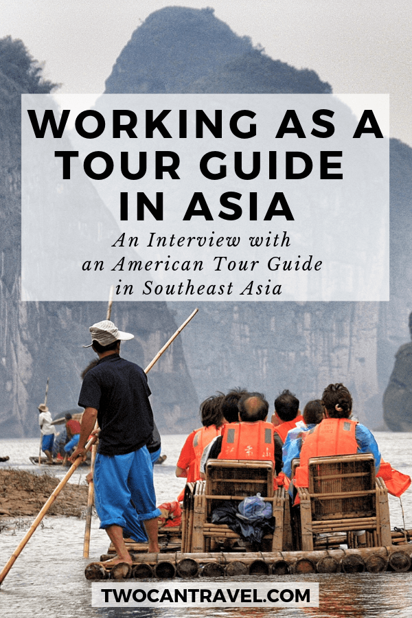 Working as a Tour Guide in Southeast Asia - Two Can Travel - Work in Asia Series Do you love to travel? Do you love meeting new people? Do you have strong organization and leadership skills? #TourLeader #TourGuideInAsia