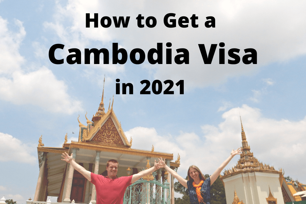 get a Cambodia tourist visa 2021 Cambodia visa