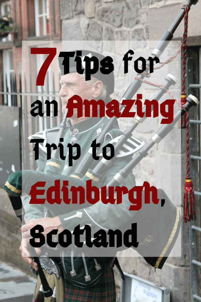 Planning a trip to Edinburgh, Scotland? These 7 tips will ensure that you don't miss out on any of the amazing activities and events the city is famous for! From the Edinburgh Tattoo (it's not what you think!) to shopping on Princess Street, and more, there are so many things to do in Edinburgh. #Edinburgh #Scotland 