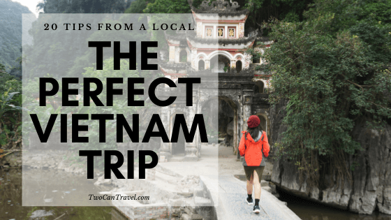 20 Tips from a Local for Planning a Trip to Vietnam