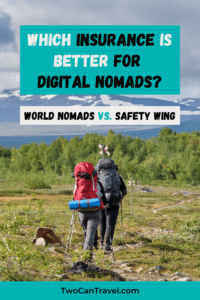 Which insurance is better for digital nomads? World Nomads vs. SafetyWing Image of two people wearing large camping backpacks walking along a trail toward a mountain. 
