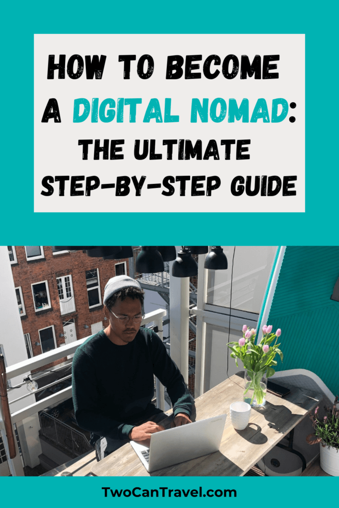 How to Become a Digital Nomad. Your Ultimate Guide to starting Digital Nomad life. A man is sitting outside on a balcony working at a table on his laptop. There are pink flowers on the table. 