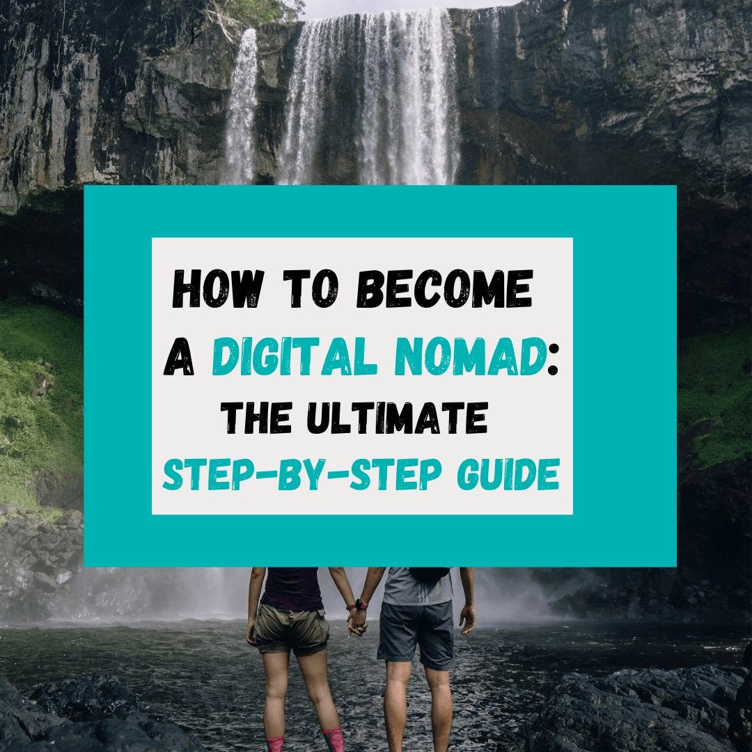 How to become a digital nomad the ultimate step-by-step guide - Two Can ...