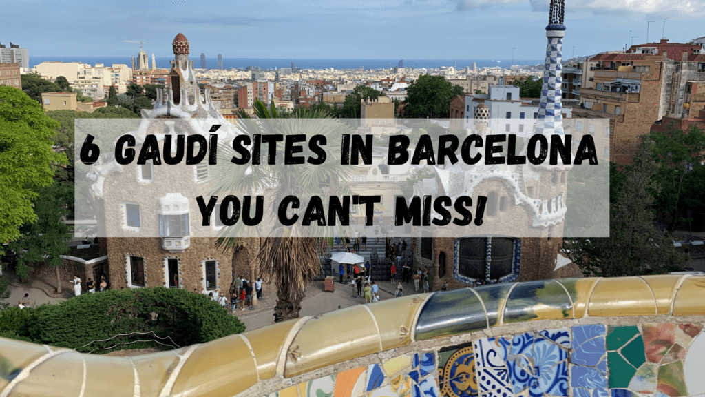 Gaudi Buildings in Barcelona Title 6 Gaudi Sites in Barcelona You Can't Miss
